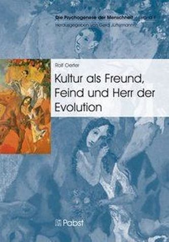 Kultur als Freund, Feind und Herr der Evolution