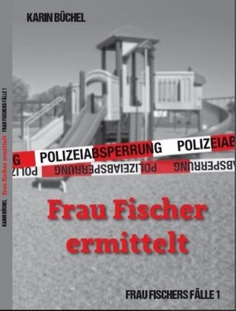 Frau Fischer ermittelt
