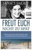Freut euch nicht zu spät