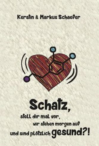 Schatz, stell dir mal vor, wir stehen morgen auf und sind plötzlich gesund?!