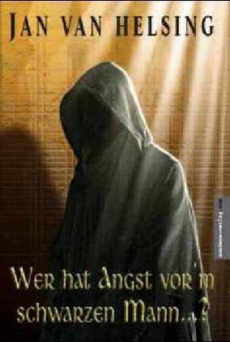 Wer hat Angst vor'm schwarzen Mann ...?