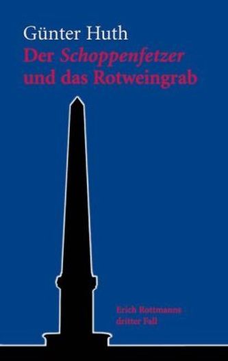 Der Schoppenfetzer und das Rotweingrab
