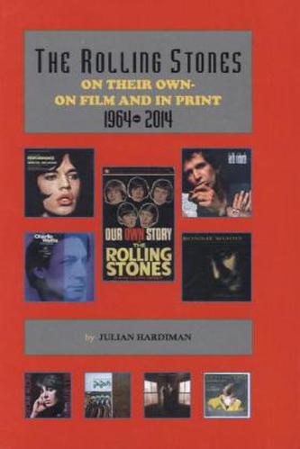 The Rolling Stones On Their Own, On Film And In Print 1964-2014