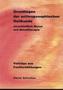 Grundlagen der anthroposophischen Heilkunde einschließlich Mistel- und Metalltherapie