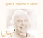 Ganz Mensch sein, 1 Audio-CD