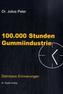 100.000 Stunden Gummiindustrie. Bd.1