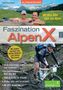 Faszination AlpenX. Bd.1