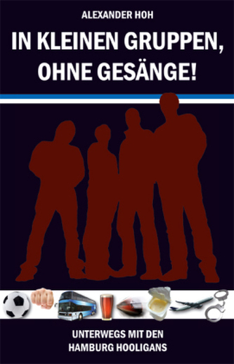 In kleinen Gruppen, ohne Gesänge!