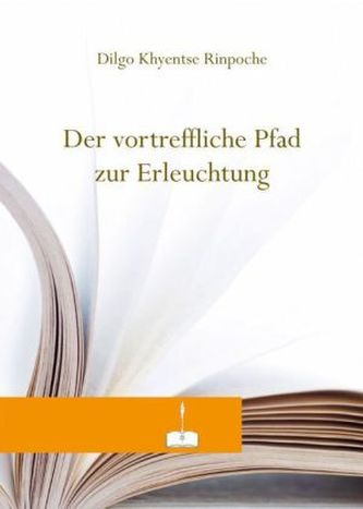Der vortreffliche Pfad zur Erleuchtung