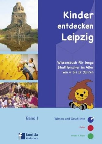 Kinder entdecken Leipzig. Bd.1