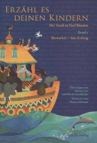 Erzähl es deinen Kindern: Bereschit - Am Anfang