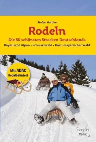 Rodeln - Die 50 schönsten Strecken Deutschlands