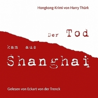 Der Tod kam aus Shanghai, 2 Audio-CDs