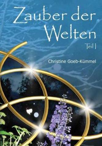 Zauber der Welten. Tl.1
