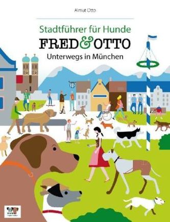 FRED & OTTO, Unterwegs in München