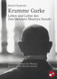 Krumme Gurke - Leben und Lehre des Zen-Meisters Shunryu Suzuki
