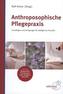 Anthroposophische Pflegepraxis, m. DVD