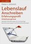 Lebenslauf, Anschreiben, Erfahrungsprofil, Arbeitszeugnisse