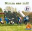 Nimm uns mit!, Audio-CD