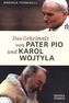 Das Geheimnis von Pater Pio und Karol Wojtyla