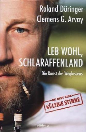 Leb wohl, Schlaraffenland