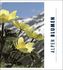 Alpen Blumen. Faszination Naturfotografie