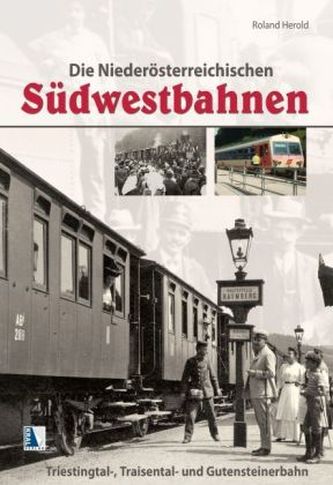 Die Niederösterreichischen Südwestbahnen