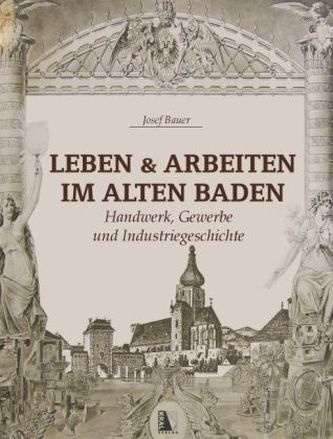 Leben & Arbeiten im alten Baden