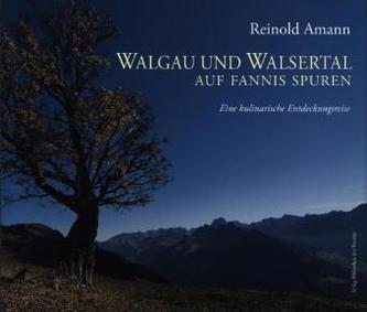 Walgau und Walsertal auf Fannis Spuren