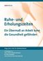 Ruhe- und Erholungszeiten (f. Österreich)