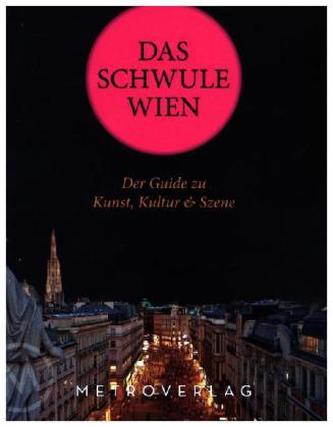Das schwule Wien. Gay Vienna