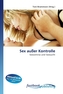 Sex außer Kontrolle