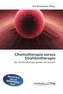 Chemotherapie versus Strahlentherapie