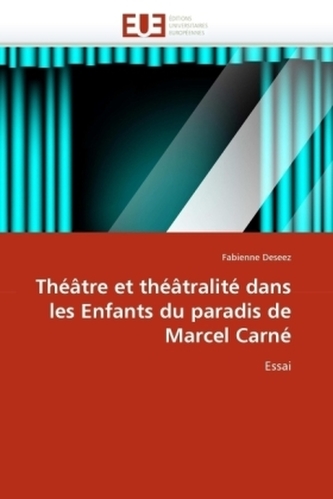 Théâtre et théâtralité dans les Enfants du paradis de Marcel Carné