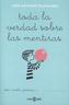 Toda La Verdad Sobre Las Mentiras