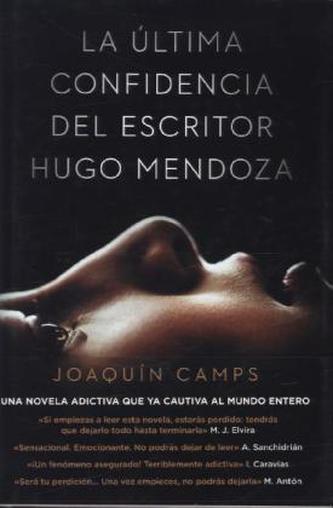 La Ultima Confidencia Del Escritor Hugo Mendoza
