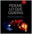 Pídeme lo que quieras, 3 Vols.
