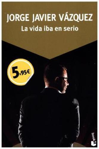 La vida iba en serio