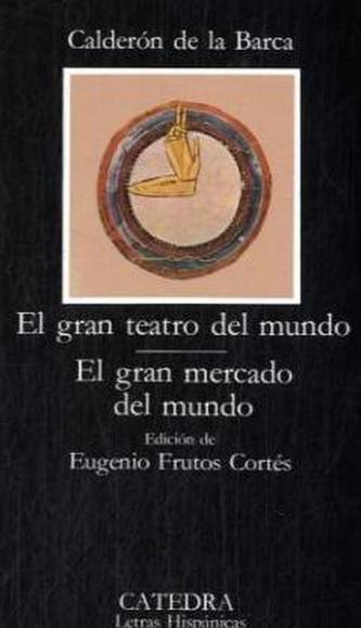 El gran teatro del mundi. El gran mercado del mundo