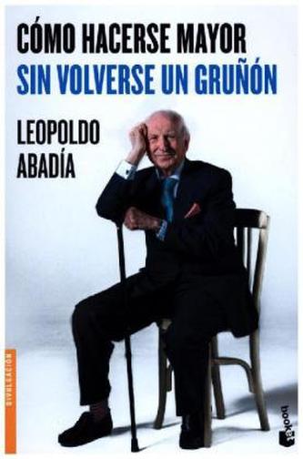 Cómo hacerse mayor sin volverse un gruñón