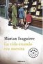 La vida cuando era nuestra. Als die Träume noch uns gehörten, spanische Ausgabe