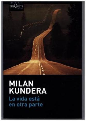 La vida esta en otra parte. Das Leben ist anderswo, spanische Ausgabe