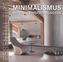 Essential Tips: Minimalismus - Moderne Einrichtungsideen