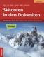 Skitouren in den Dolomiten - Von den Drei Zinnen über Cortina, Fanes und Puez bis zur Civetta