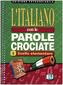 L'Italiano Con Le Parole Crociate 1 - Edizione fotocopiabile