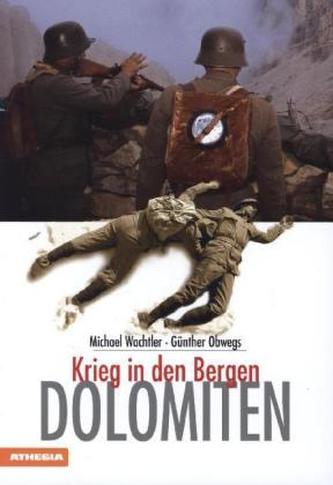 Dolomiten, Krieg in den Bergen