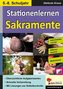 Kohls Stationenlernen Sakramente, 5.-8. Schuljahr