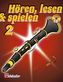Hören, lesen & spielen, Schule für Klarinette (Oehler), m. Audio-CD. Bd.2