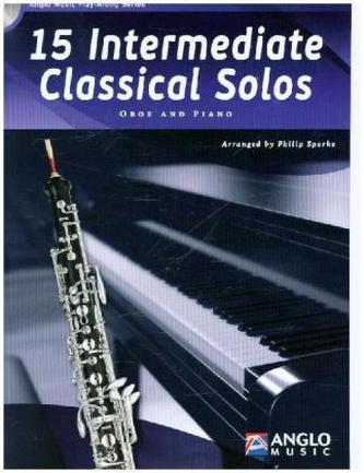 15 Intermediate Classical Solos, für Oboe + Klavier, m. Audio-CD