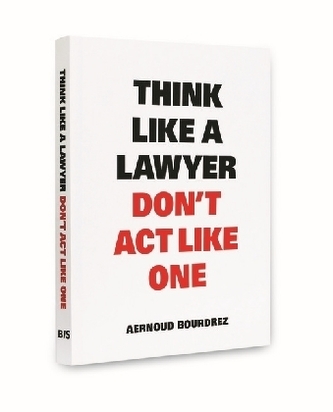 Think like a Lawyer Dont't act like One